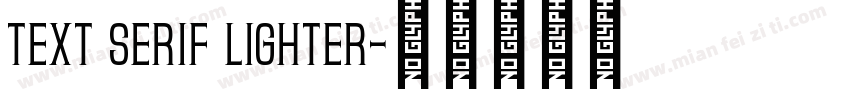 Text Serif Lighter字体转换